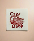 Art print with 'Cry Baby' onion design 