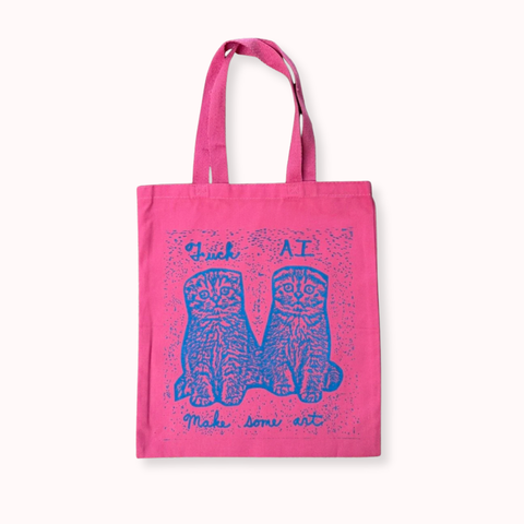 F*ck AI, Make Some Art Tote