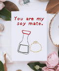 You Are My Soy - Mate Card - The WonderMart